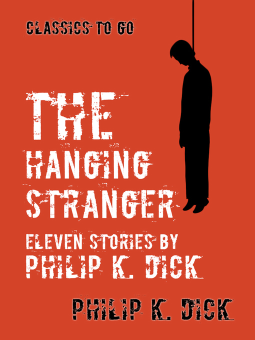 Cover image for The Hanging Stranger Eleven Stories by Philip K. Dick